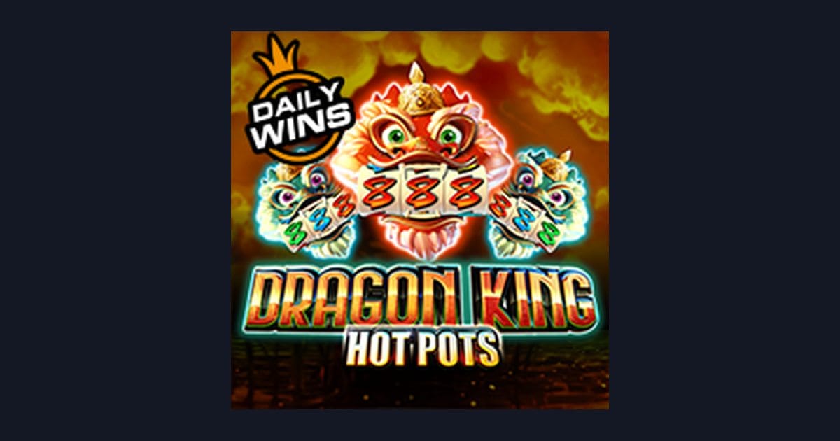 Nikmati Sensasi Slot Gacor Hari Ini dengan Dragon King Hot Pots